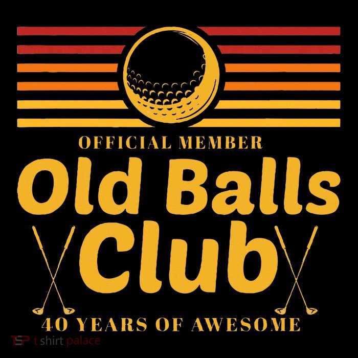 40th Birthday Funny Golf Old Balls Club Member Golfer T-Shirt