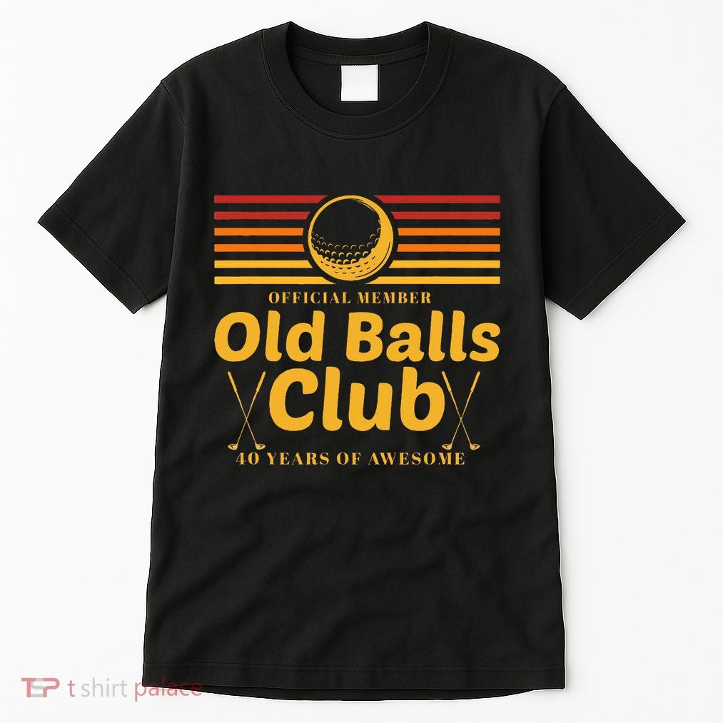 40th Birthday Funny Golf Old Balls Club Member Golfer Tall T-Shirt