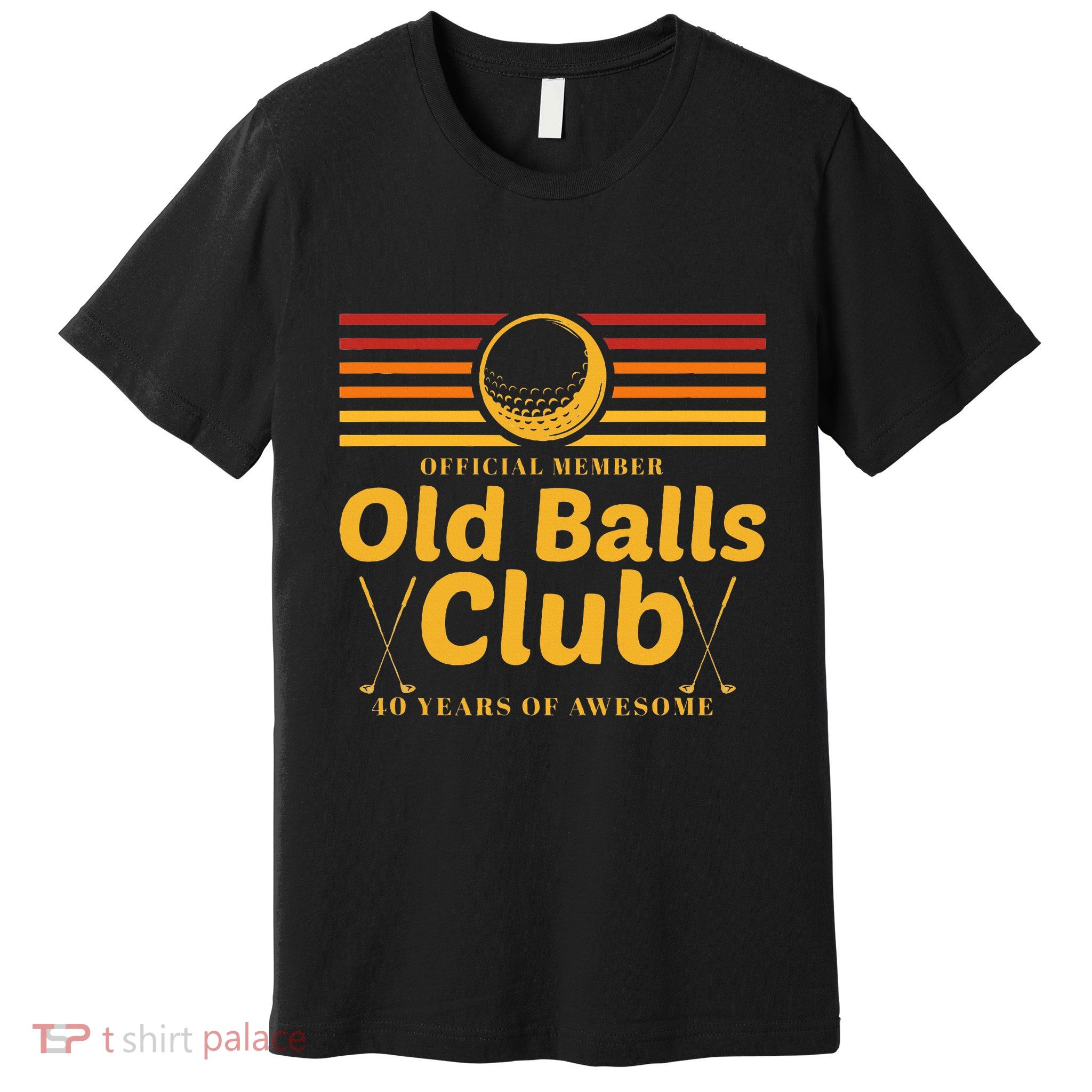 40th Birthday Funny Golf Old Balls Club Member Golfer Premium T-Shirt