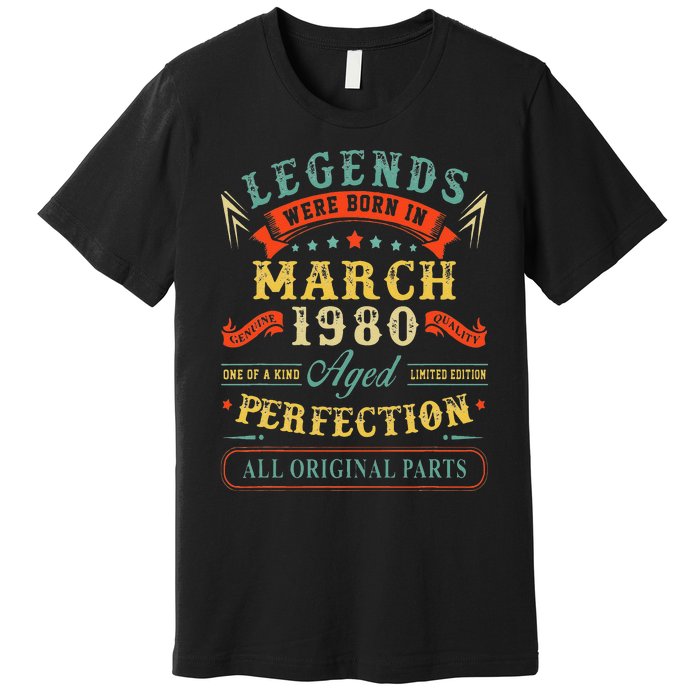 43rd Birthday Gift 43 Years Old Legends Born March 1980 Premium T-Shirt