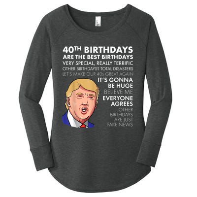 40th Birthday Gift Funny Trump Quote Shirt For m.e.n shirt Women's Perfect Tri Tunic Long Sleeve Shirt