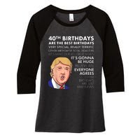 40th Birthday Gift Funny Trump Quote Shirt For m.e.n shirt Women's Tri-Blend 3/4-Sleeve Raglan Shirt