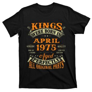 48th Birthday Gift Kings Born In April 1975 48 Years Old T-Shirt