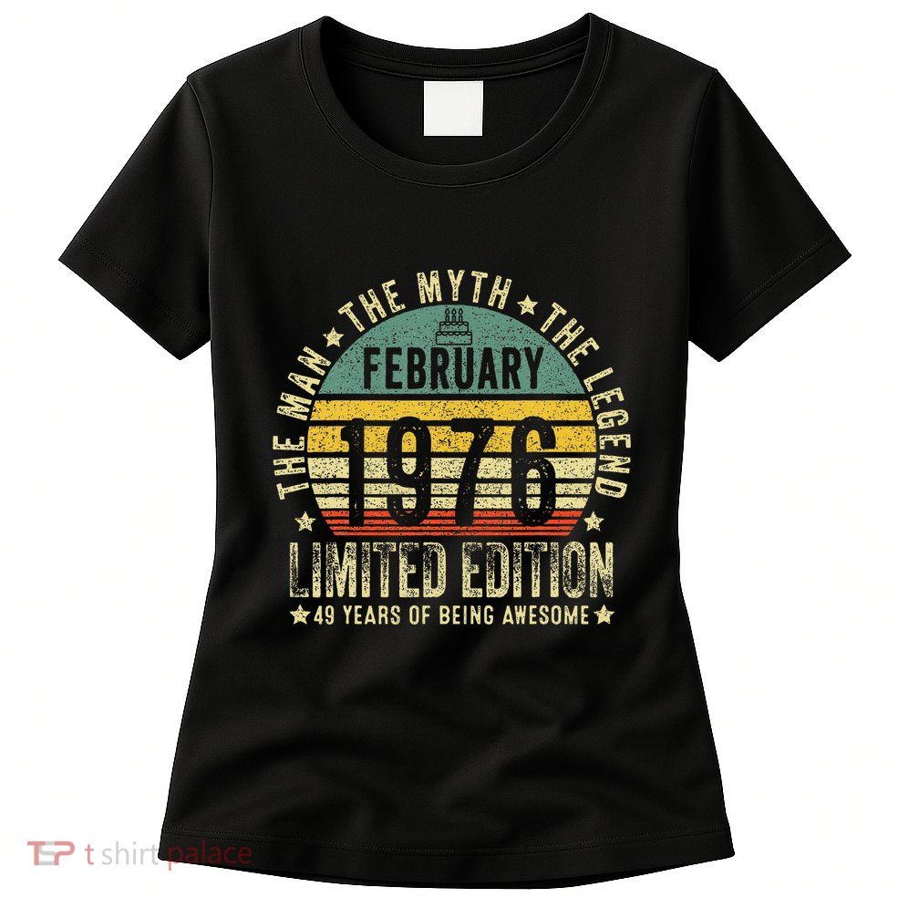 49th Birthday Gifts Vintage February 1976 49 Years Old Womens T-Shirt