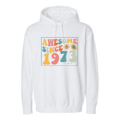 49th Birthday Gifts Awesome Since 1973 49 Years Old Groovy Garment-Dyed Fleece Hoodie