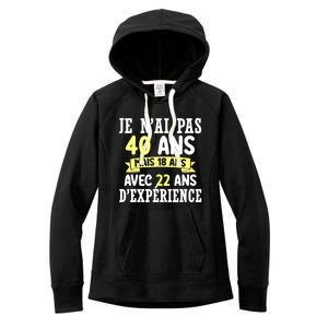 40th Birthday Gift For Humour Je N'ai Pas 40 Gift Women's Fleece Hoodie