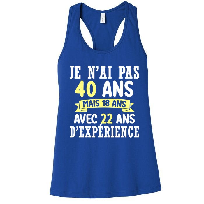 40th Birthday Gift For Humour Je N'ai Pas 40 Gift Women's Racerback Tank