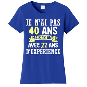 40th Birthday Gift For Humour Je N'ai Pas 40 Gift Women's T-Shirt