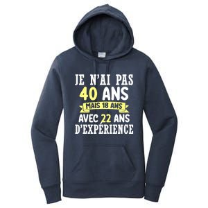 40th Birthday Gift For Humour Je N'ai Pas 40 Gift Women's Pullover Hoodie