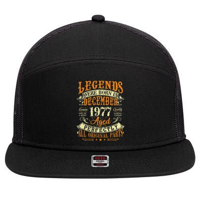 45th Birthday Gift 45 Years Old Legends Born December 1977 7 Panel Mesh Trucker Snapback Hat