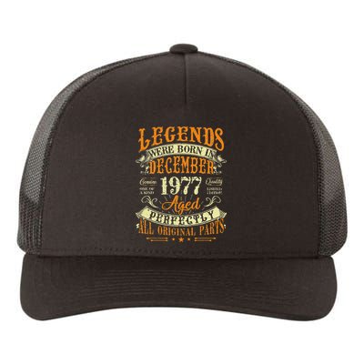 45th Birthday Gift 45 Years Old Legends Born December 1977 Yupoong Adult 5-Panel Trucker Hat