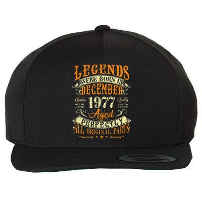 45th Birthday Gift 45 Years Old Legends Born December 1977 Wool Snapback Cap