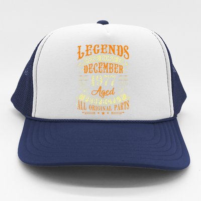 45th Birthday Gift 45 Years Old Legends Born December 1977 Trucker Hat