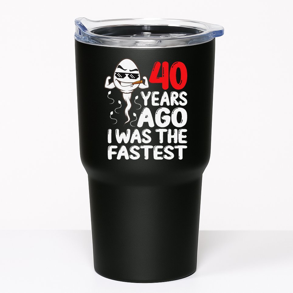 40th Birthday Gag Dress 40 Years Ago I Was The Fastest Funny Tumbler