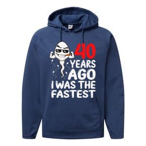 40th Birthday Gag Dress 40 Years Ago I Was The Fastest Funny Performance Fleece Hoodie