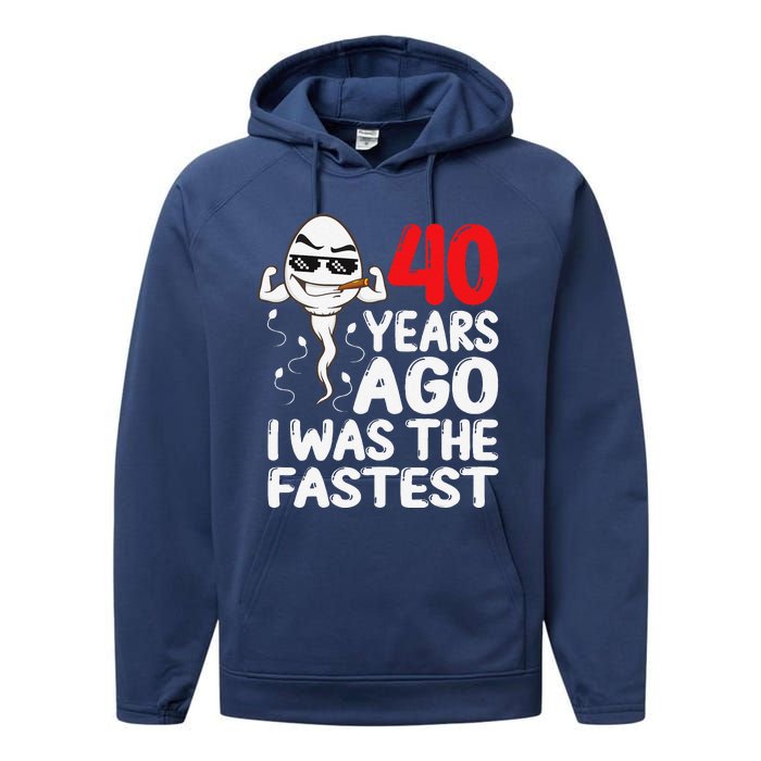 40th Birthday Gag Dress 40 Years Ago I Was The Fastest Funny Performance Fleece Hoodie