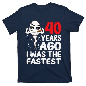 40th Birthday Gag Dress 40 Years Ago I Was The Fastest Funny T-Shirt