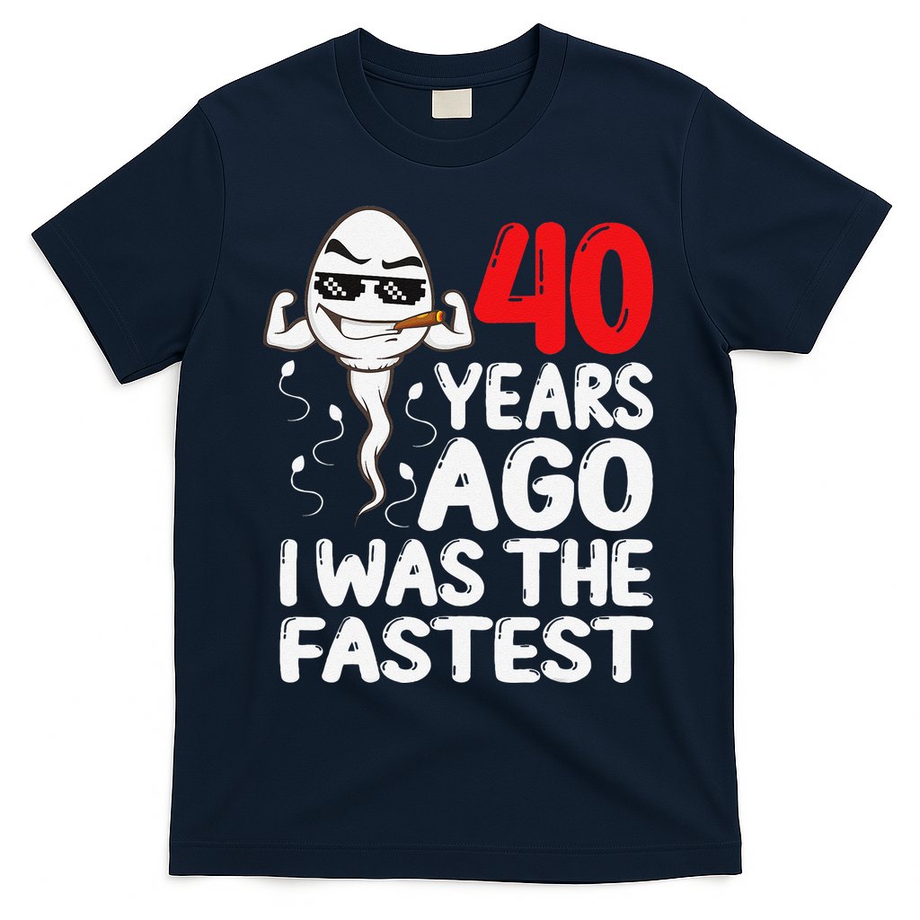 40th Birthday Gag Dress 40 Years Ago I Was The Fastest Funny T-Shirt