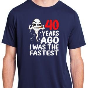 40th Birthday Gag Dress 40 Years Ago I Was The Fastest Funny Adult ChromaSoft Performance T-Shirt