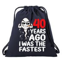 40th Birthday Gag Dress 40 Years Ago I Was The Fastest Funny Drawstring Bag