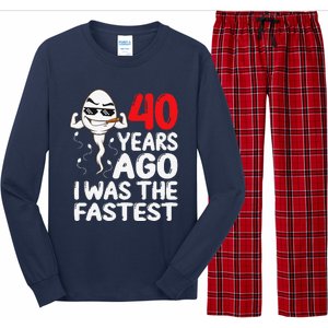 40th Birthday Gag Dress 40 Years Ago I Was The Fastest Funny Long Sleeve Pajama Set