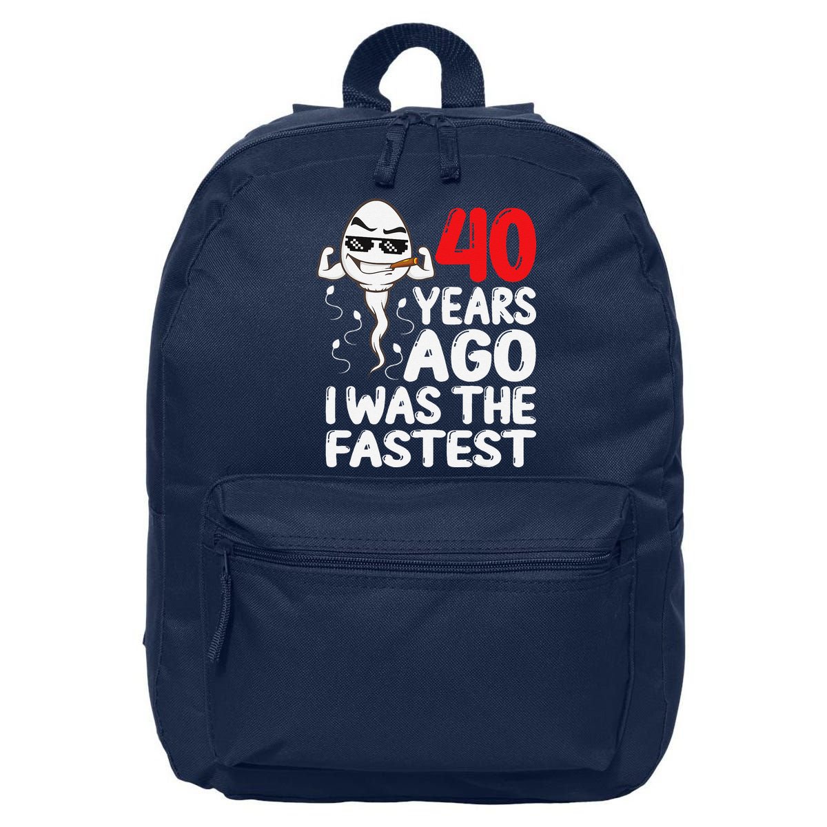 40th Birthday Gag Dress 40 Years Ago I Was The Fastest Funny 16 in Basic Backpack