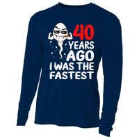 40th Birthday Gag Dress 40 Years Ago I Was The Fastest Funny Cooling Performance Long Sleeve Crew