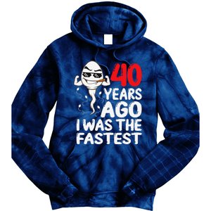 40th Birthday Gag Dress 40 Years Ago I Was The Fastest Funny Tie Dye Hoodie