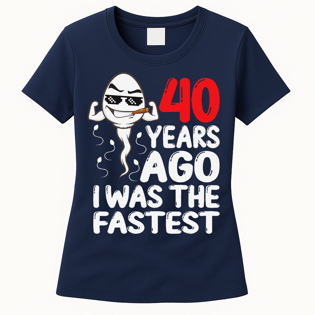 40th Birthday Gag Dress 40 Years Ago I Was The Fastest Funny Womens T-Shirt
