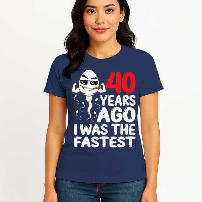 40th Birthday Gag Dress 40 Years Ago I Was The Fastest Funny Womens T-Shirt