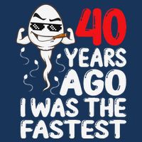 40th Birthday Gag Dress 40 Years Ago I Was The Fastest Funny Womens T-Shirt