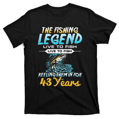 43rd Birthday Gift The Fishing Legend 43 Years Fisherman T-Shirt