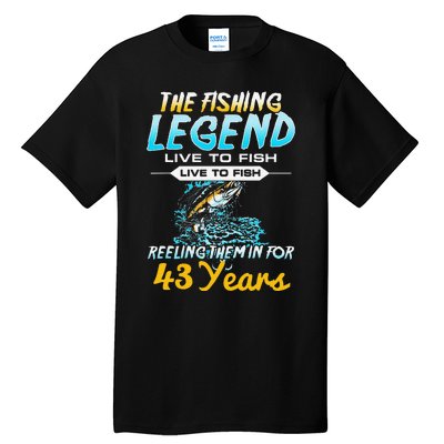 43rd Birthday Gift The Fishing Legend 43 Years Fisherman Tall T-Shirt