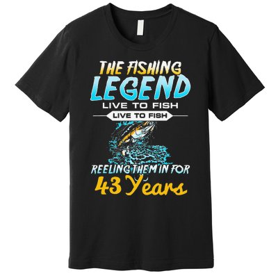 43rd Birthday Gift The Fishing Legend 43 Years Fisherman Premium T-Shirt