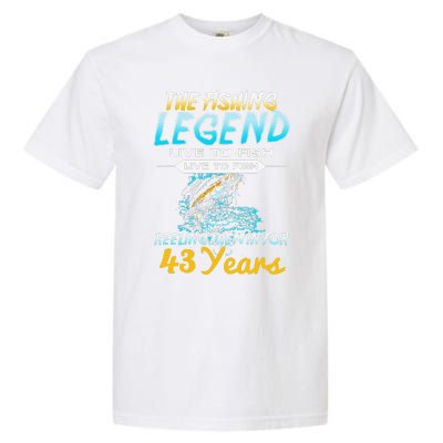 43rd Birthday Gift The Fishing Legend 43 Years Fisherman Garment-Dyed Heavyweight T-Shirt