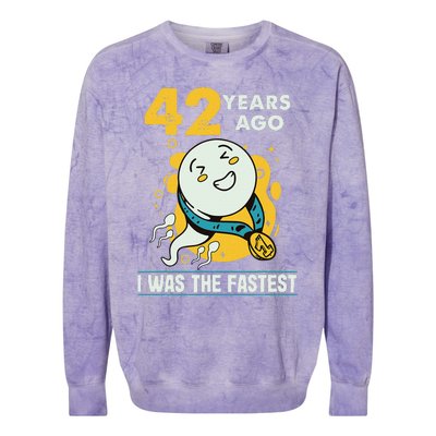 42nd Birthday Humor 42 Years Ago I Was The Fastest Colorblast Crewneck Sweatshirt