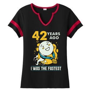 42nd Birthday Humor 42 Years Ago I Was The Fastest Ladies Halftime Notch Neck Tee