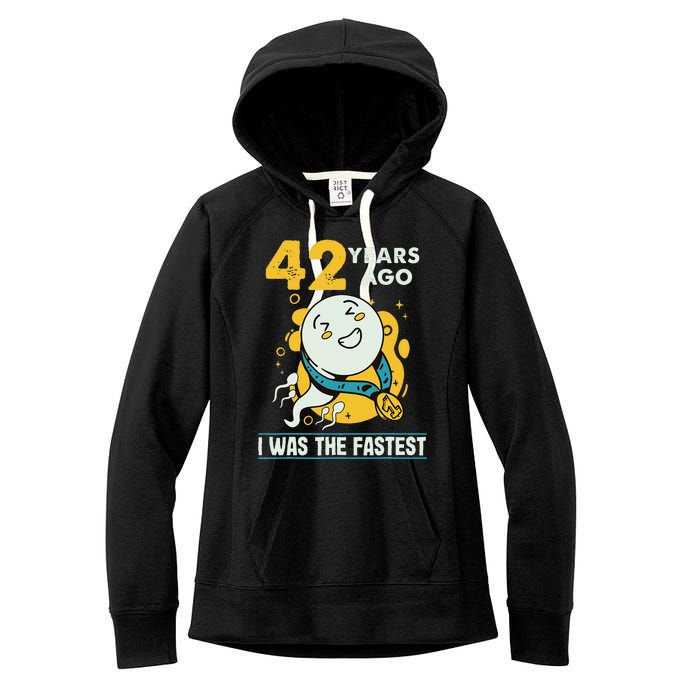 42nd Birthday Humor 42 Years Ago I Was The Fastest Women's Fleece Hoodie