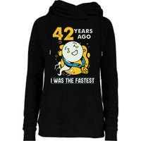 42nd Birthday Humor 42 Years Ago I Was The Fastest Womens Funnel Neck Pullover Hood