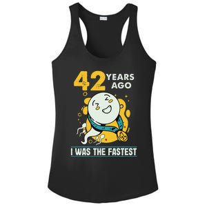 42nd Birthday Humor 42 Years Ago I Was The Fastest Ladies PosiCharge Competitor Racerback Tank