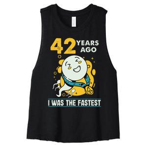 42nd Birthday Humor 42 Years Ago I Was The Fastest Women's Racerback Cropped Tank