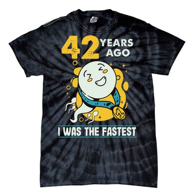 42nd Birthday Humor 42 Years Ago I Was The Fastest Tie-Dye T-Shirt