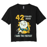 42nd Birthday Humor 42 Years Ago I Was The Fastest Women's Crop Top Tee