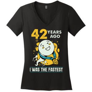 42nd Birthday Humor 42 Years Ago I Was The Fastest Women's V-Neck T-Shirt