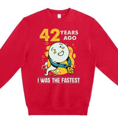 42nd Birthday Humor 42 Years Ago I Was The Fastest Premium Crewneck Sweatshirt