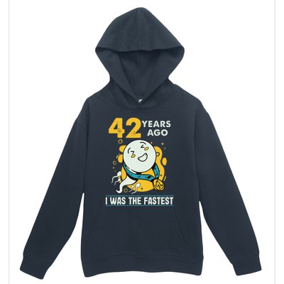 42nd Birthday Humor 42 Years Ago I Was The Fastest Urban Pullover Hoodie