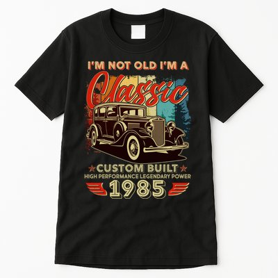 40th Birthday Im Not Old Im A Classic 1985 Custom Built Tall T-Shirt