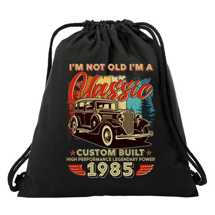 40th Birthday Im Not Old Im A Classic 1985 Custom Built Drawstring Bag