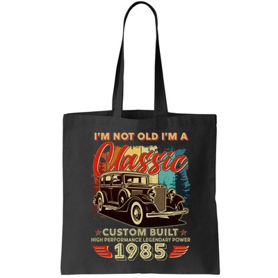 40th Birthday Im Not Old Im A Classic 1985 Custom Built Bag