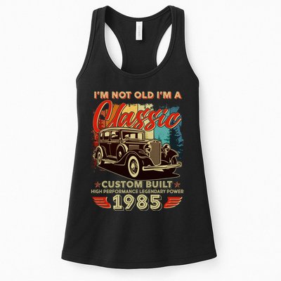 40th Birthday Im Not Old Im A Classic 1985 Custom Built Womens Tank Top